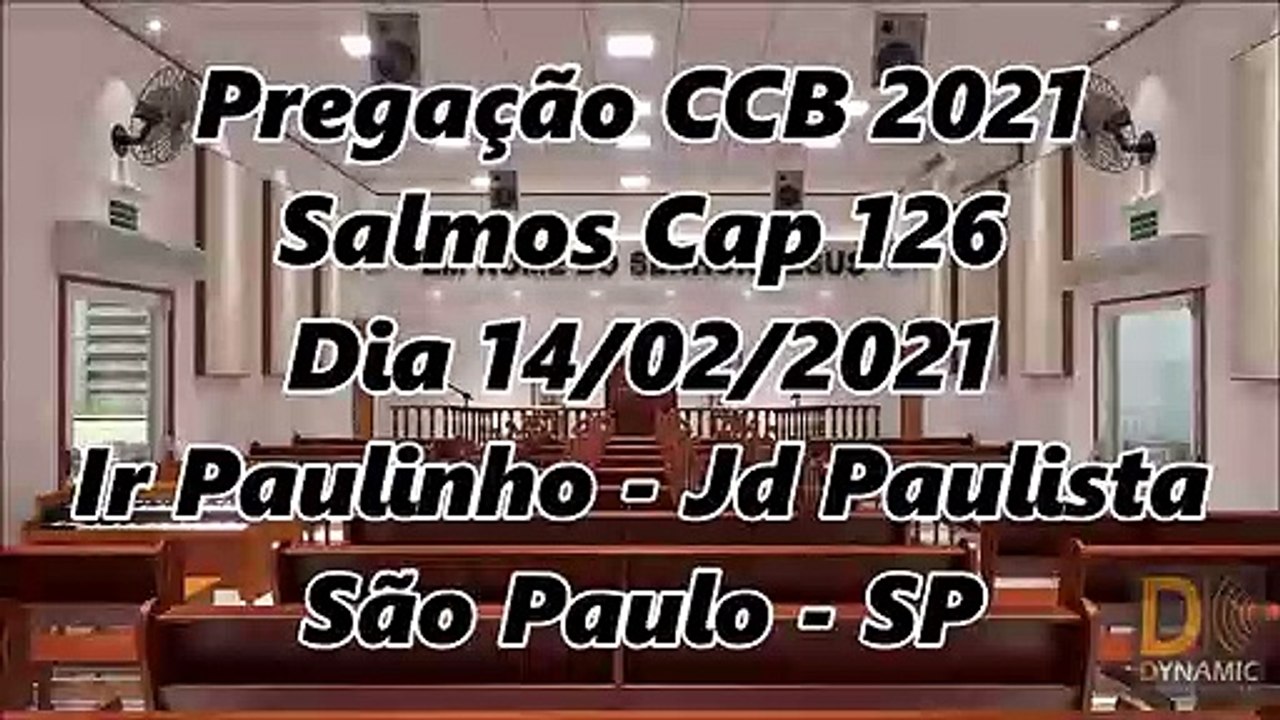 Pregação CCB 2021 - Salmos  Cap 126 Dia 14/02/2021 - Ir Paulinho - Jd Paulista - São Paulo - SP