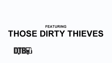 Those Dirty Thieves - DREAM TOUR Ep. 895