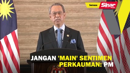 Jangan 'main' sentimen perkauman: PM