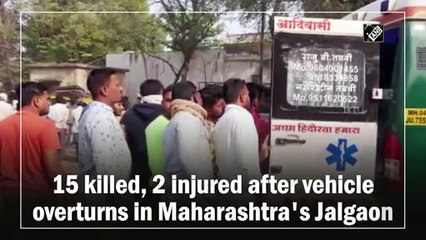 15 killed, 2 injured after vehicle overturns in Maharashtra's Jalgaon