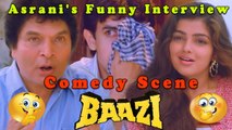 Asrani Funny Interview | Baazi (1995) | Aamir Khan | Paresh Rawal | Raza Murad | Bollywood Movie Action Scene | Part 8