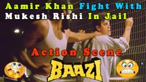 Aamir Khan Fight With Mukesh Rishi In Jail | Baazi (1995) | Aamir Khan | Paresh Rawal | Mukesh Rishi | Bollywood Movie Action Scene | Part 20