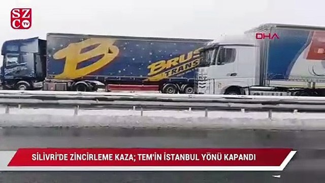 Silivri'de zincirleme kaza; TEM'in İstanbul yönü kapandı