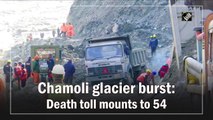 Chamoli glacier burst: Death toll mounts to 54