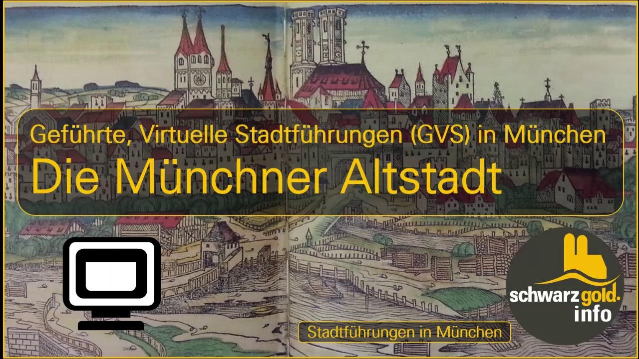 Geführte, Virtuelle Stadtführung - Die Münchner Altstadt