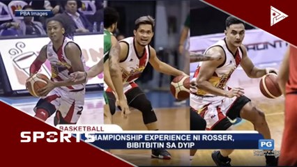 Championship experience ni Rosser, bibitbitin sa Dyip