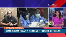 5 Siswa SMAN 1 Sumenep Dinyatakan Positif Corona