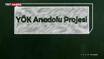 Akademik eğitimde bir ilk: YÖK Anadolu Projesi