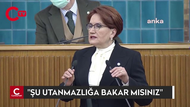 Meral Akşener: Şu utanmazlığa bakar mısınız