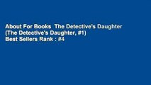 About For Books  The Detective's Daughter (The Detective's Daughter, #1)  Best Sellers Rank : #4