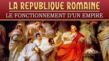 La République Romaine | Le Fonctionnement d'un Empire | Documentaire sur la Rome Antique