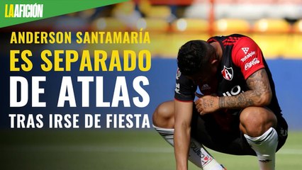 Anderson Santamaría es separado de Atlas tras irse de fiesta; será investigado