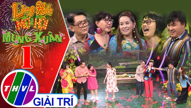 Làng hài mở hội mừng Xuân 2021 - Tập 1: Hài kịch Khai lộc đầu năm - Bảo Trí, Phương Dung, Minh Trọng, Sơn Ca...