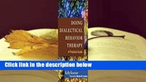 Full E-book  Doing Dialectical Behavior Therapy: A Practical Guide Complete