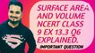 SURFACE AREA AND VOLUME NCERT CBSE CLASS 9 EX 13.3 Q6 EXPLAINED.