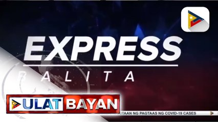 EXPRESS BALITA: 224 kongresista, nagpahayag ng pagsuporta sa Bayanihan 3