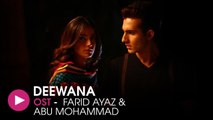 Deewana | OST by Fareed Ayaz & Abu Mohammad | Gaane Shaane