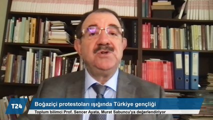 Prof. Sencer Ayata: Boğaziçi meselesi geçmiş ve gelecek arasında bir arayış; gençler liyakatten sadakate giden durumu görüyorlar