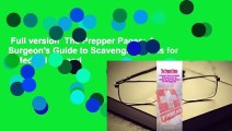 Full version  The Prepper Pages: A Surgeon's Guide to Scavenging Items for a Medical Kit, and