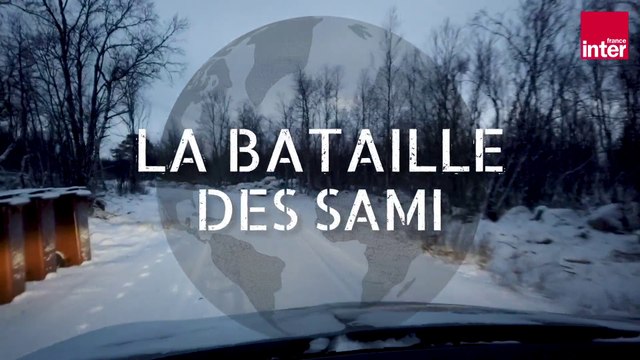 La bataille des Sami, un reportage de Giv Anquetil - Je reviens de... Laponie