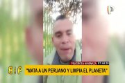 Extranjeros difunden videos con amenazas de muerte a ciudadanos peruanos