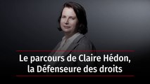 Le parcours de Claire Hédon, Défenseure des droits