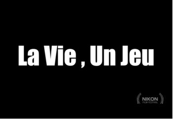 La vie , Un jeu