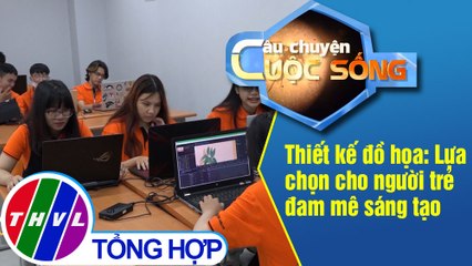 Thiết kế đồ họa: Lựa chọn cho người trẻ đam mê sáng tạo