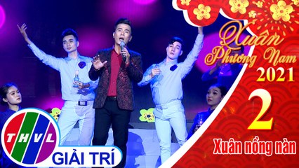 Xuân phương Nam 2021 - Tập 2: Chiều xuân xa nhà - Lê Minh Trung