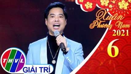 Xuân phương Nam 2021 – Tập 6: Gió mùa xuân tới - Ngọc Sơn