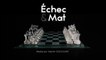 Echec & Mat