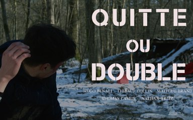 QUITTE OU DOUBLE