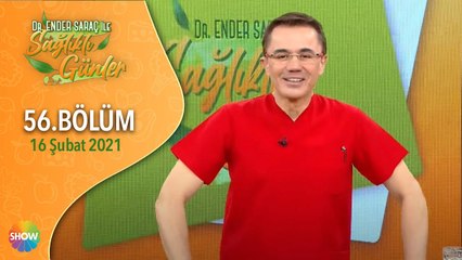 Dr. Ender Saraç ile Sağlıklı Günler 56.Bölüm | 16 Şubat 2021