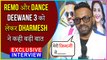 Dharmesh On Dance Deewane 3, Remo D’Souza’s Health And More | EXCLUSIVE INTERVIEW
