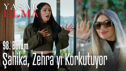 Şahika, Zehra'yı korkutuyor - Yasak Elma 98. Bölüm