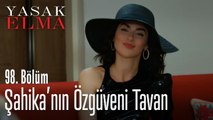 Şahika'nın özgüveni tavan - Yasak Elma 98. Bölüm