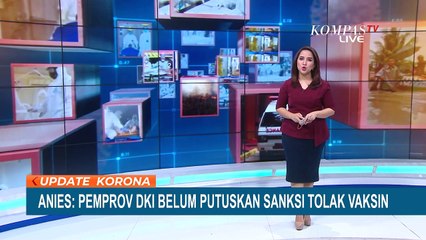 Anies: Pemprov DKI Belum Putuskan Sanksi Tolak Vaksin