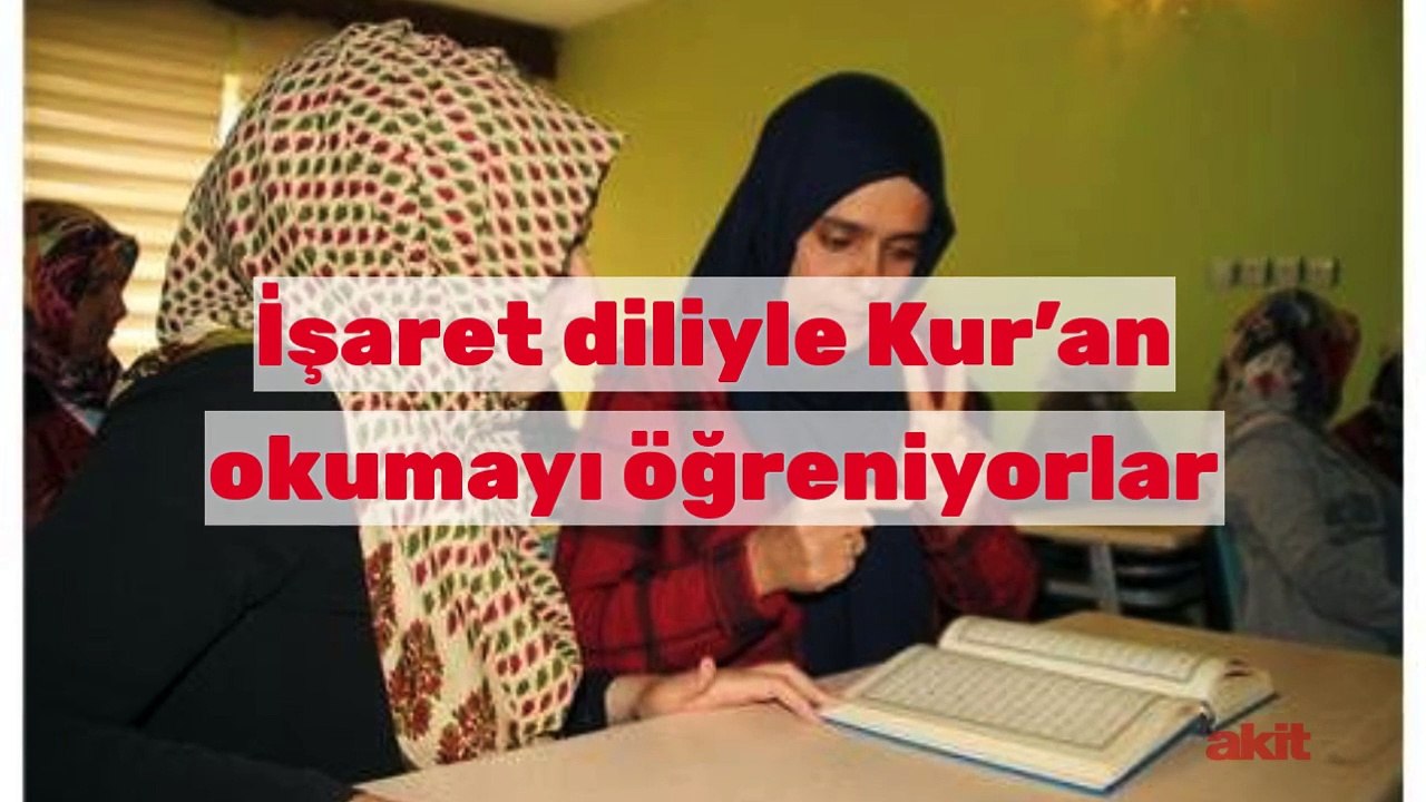 İşaret diliyle Kur’an öğreniyorlar