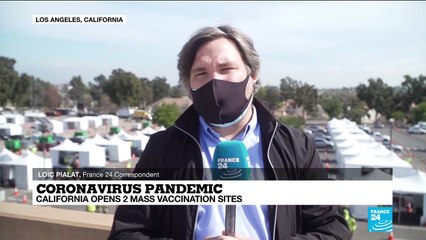 Coronavirus pandemic: California opens two mass vaccination sites