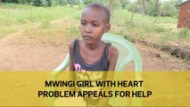 Mwingi girl with heart problem appeals for help