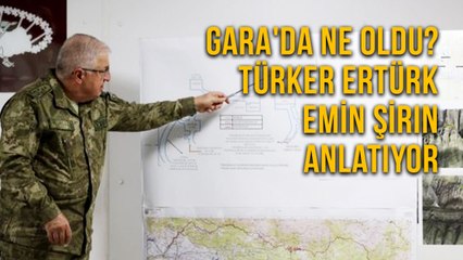 Gara'da Ne Oldu? Türker Ertürk Emin Şirin  Anlatıyor