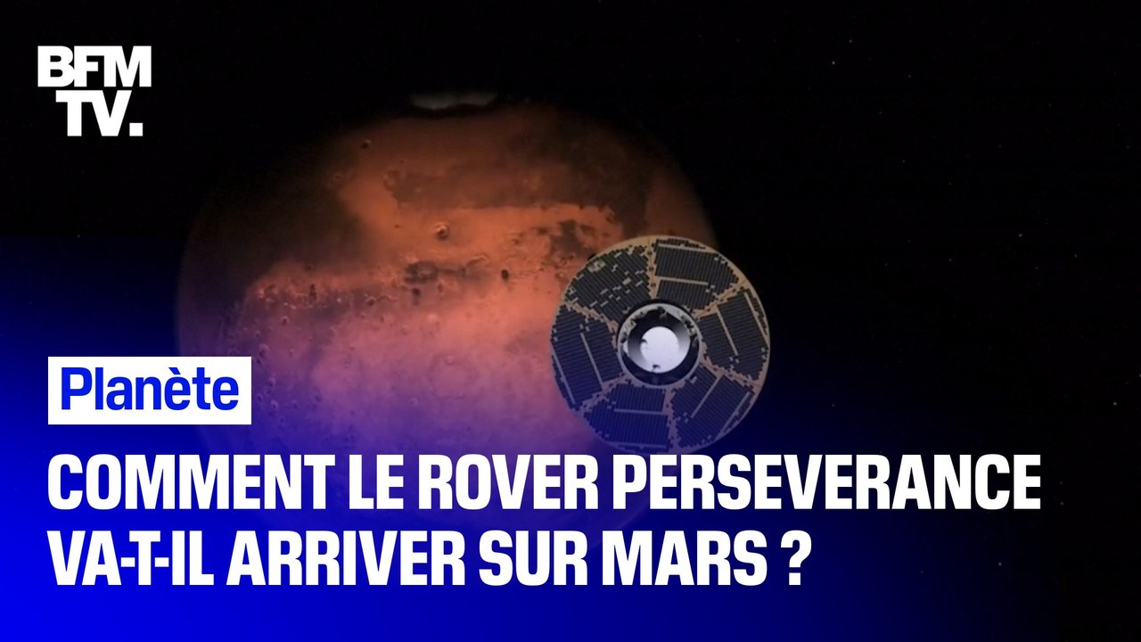 Comment le rover Perseverance va-t-il arriver sur Mars ?
