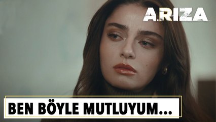 "Ben böyle mutluyum baba...!" | Arıza 22.Bölüm