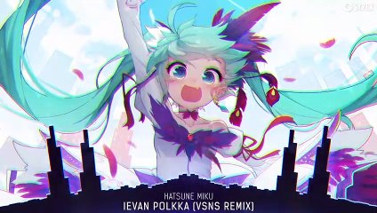 Nightcore - Ievan Polkka (VSNS Remix)