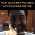 When you get more marks then your friends, friends reaction