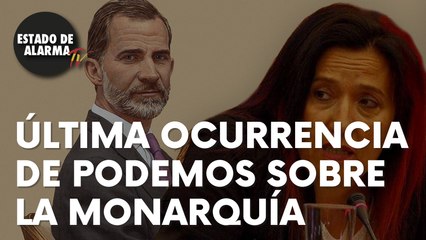 La última ocurrencia de Podemos sobre la Monarquía