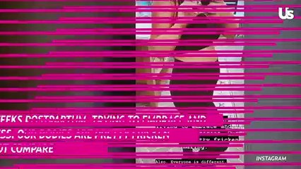 Chelsea Houska Is ‘Trying To Embrace’ 3-week Postpartum Body