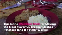 This Is the Weirdest Trick for Making the Most Flavorful, Creamy Mashed Potatoes (and It T