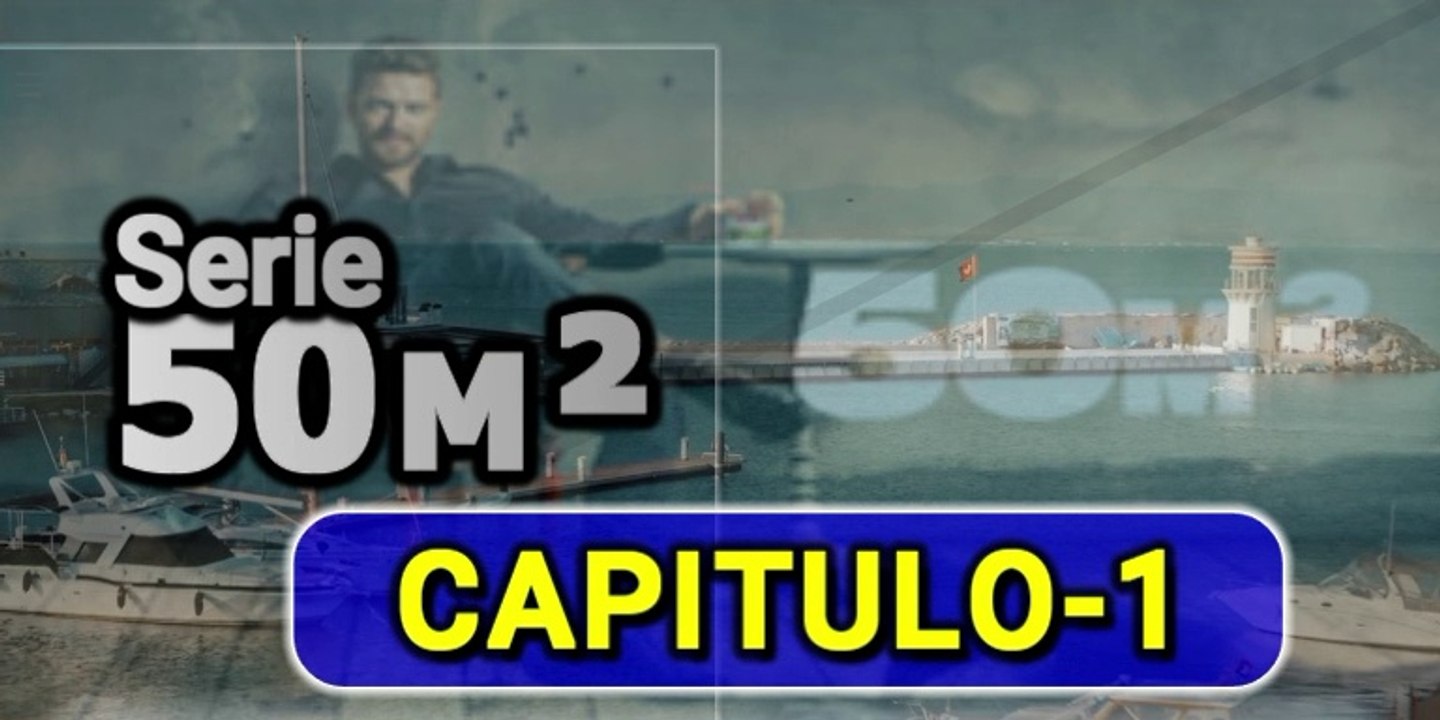 50 M2 - CAPITULO 1- (CINCUENTA METROS CUADRADOS) SERIE TURCA DE TV EN ESPAÑOL 2021