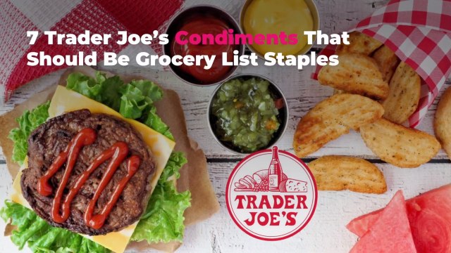 7 Trader Joe’s Condiments That Should Be Grocery List Staples